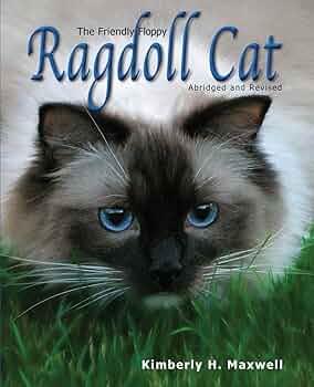The Friendly Floppy Ragdoll Cat: Abridged and Revised